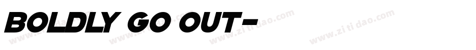 Boldly Go Out字体转换